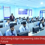 Top Engineering Colleges in Odisha 10 Future Engineering Careers