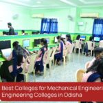 Best Colleges for Mechanical | Engineering Colleges in Odisha
